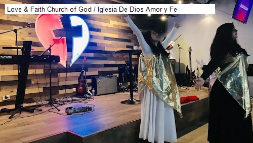 Love & Faith Church of God / Iglesia De Dios Amor y Fe