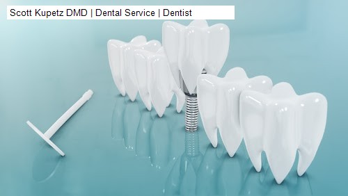 Scott Kupetz DMD | Dental Service | Dentist