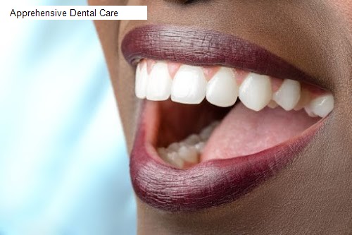 Apprehensive Dental Care
