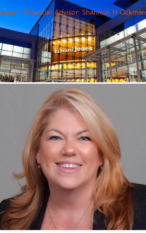Edward Jones - Financial Advisor: Shannon H Ockman, ABFP®