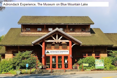 Adirondack Experience, The Museum on Blue Mountain Lake